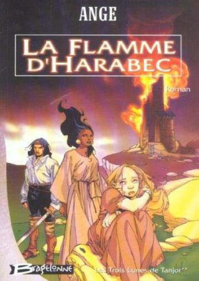 [Les Trois lunes de Tanjor-2] La Flamme d'Harabec