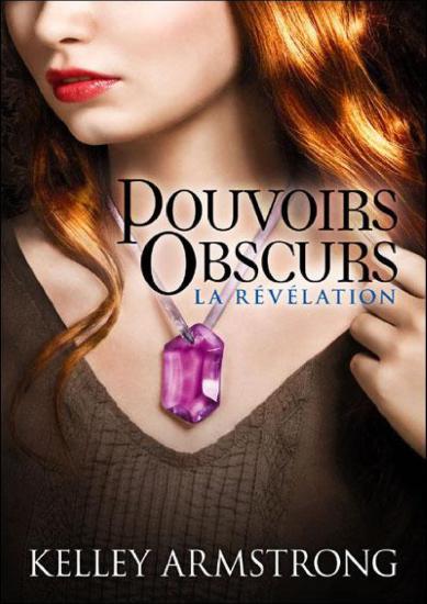 [Pouvoirs Obscurs-3] La R&eacute;v&eacute;lation