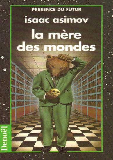 La m&egrave;re des mondes