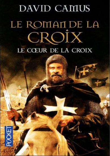 [Roman de la Croix-1] Le Coeur de la Croix