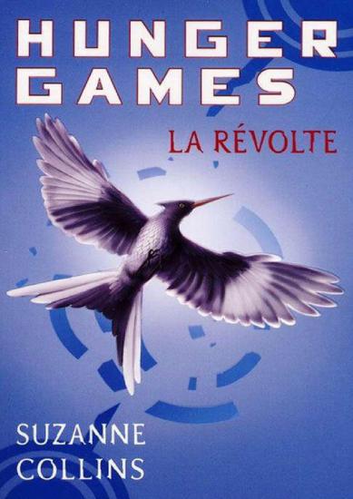 [Hunger Games-3] La R&eacute;volte