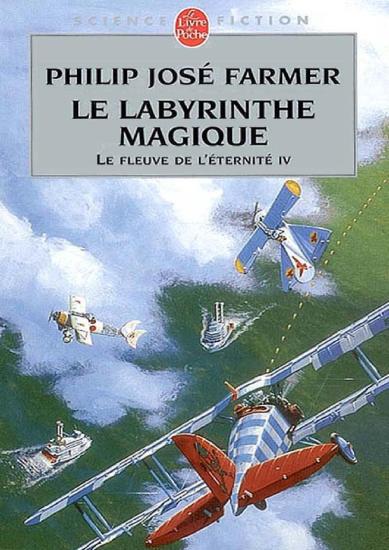 [Le fleuve de l&rsquo;&eacute;ternit&eacute;-4] Le labyrinthe magique