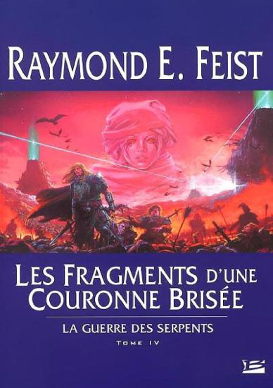[Guerre des serpents-4] Les fragments d'une couronne bris&eacute;e