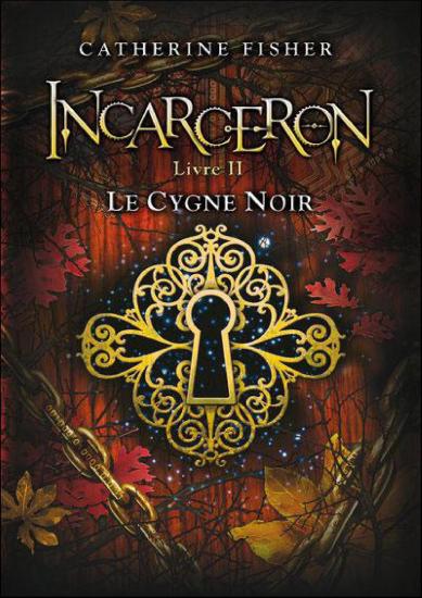 [Incarceron-2] Le Cygne Noir
