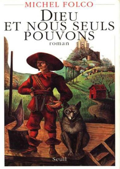 Dieu et nous seuls pouvons