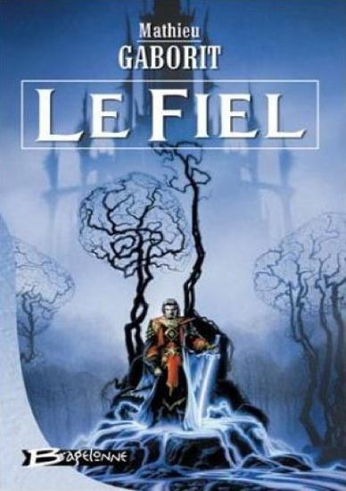 [Les Chroniques des Feals-2]Le Fiel