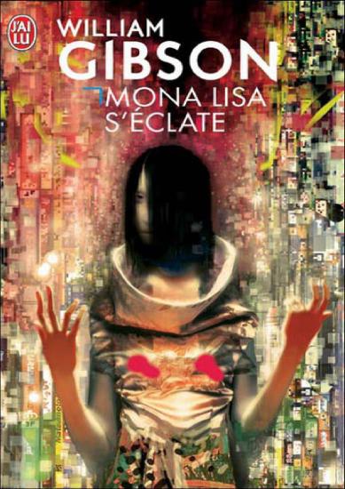 [Neuromantique-3] Mona Lisa s'eclate