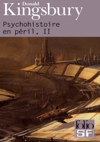 Psychohistoire en p&eacute;ril, II