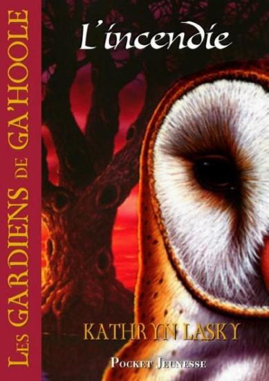 [Gardiens de Ga'Hoole-06] L'Incendie