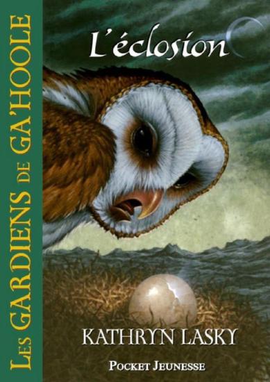 [Gardiens de Ga'Hoole-07] L'&Eacute;closion