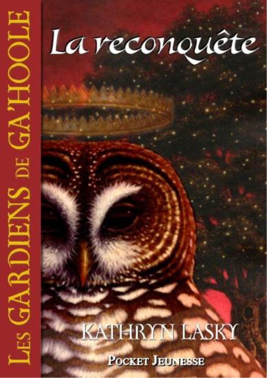 [Gardiens de Ga'Hoole-11] La Reconqu&ecirc;te