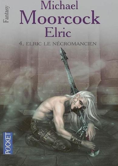 [Elric-4] Elric le N&eacute;cromancien