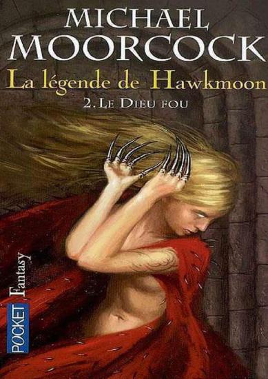 [La l&eacute;gende de Hawkmoon-2] Le Dieu fou