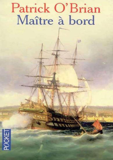 [Jack Aubrey-01] Ma&icirc;tre &agrave; bord
