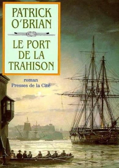 [Jack Aubrey-09] Le port de la trahison