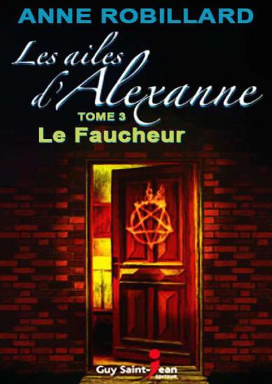 [Ailes d'Alexanne-3] Le faucheur