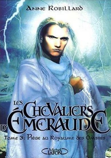 [Chevalier d'emeraude-3] Pi&egrave;ge au royaume des Ombres