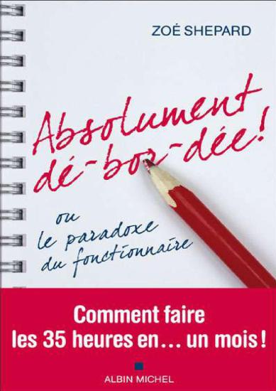 Absolument d&eacute;-bor-d&eacute;e !