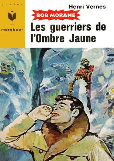 [Bob Morane-072] Les guerriers de l'Ombre Jaune