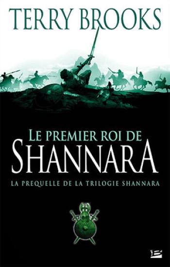 La Prequelle : Le Premier Roi De Shannara