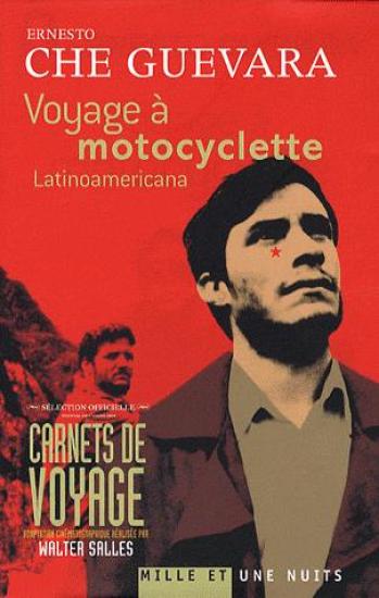 Voyage &agrave; Motocyclette : Latinoamericana