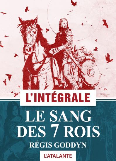 Le Sang des 7 Rois &ndash; L'int&eacute;grale