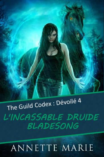 L'Incassable Druide Bladesong