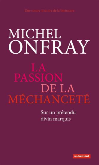 La Passion de la m&eacute;chancet&eacute;