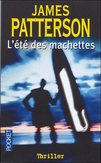 L'&eacute;t&eacute; des machettes