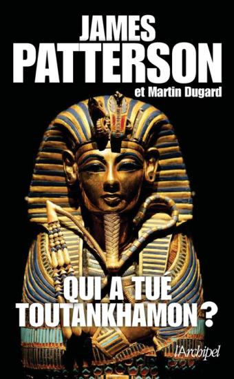 Qui a tu&eacute; Toutankhamon ?